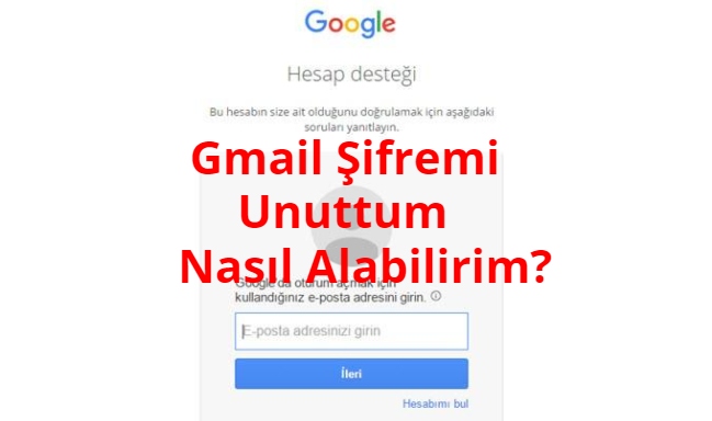 Gmail Şifremi Unuttum, Nasıl Alabilirim?