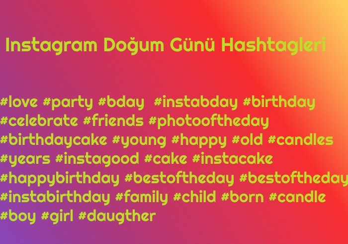 Instagram Doğum Günü Hashtagleri