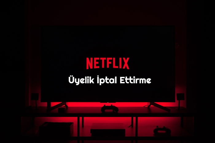 Netflix Üyelik İptali