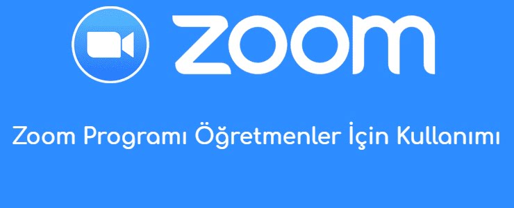 Zoom Programi Ogretmenler Icin Kullanimi
